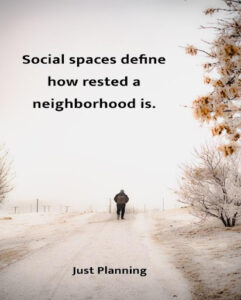 quote image with text social spaces define how rested a neighborhood is