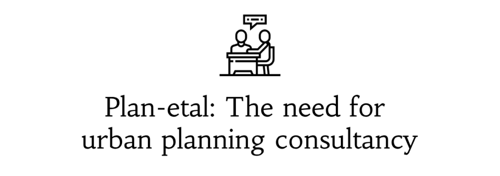 image with text the need for urban planning consultancy