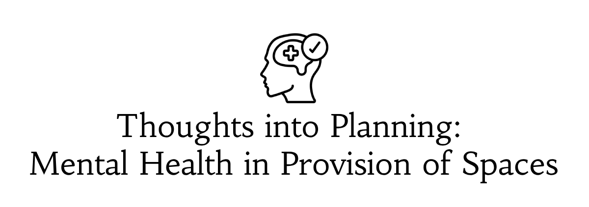 image with mental health icon and text Thoughts into Planning_ Mental Health in Provision of Spaces