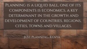 image with quote with text: planning is a liquid ball; one of its components is economics, a key development in the growth and development of countries, regions, towns and villages